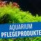 Aquarium Pflegeprodukten